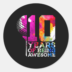 10 Years Of Being Awesome Golf 10th Birthday  Classic Round Sticker