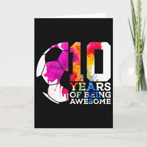 10 Years Of Being Awesome Soccer 10th Birthday Card