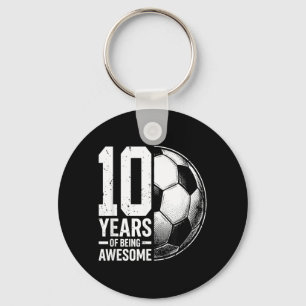 10 Years Of Being Awesome Soccer Ball Football Keychain