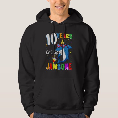 10 Years Of Being Jawsome Shark 10th Birthday 10 Y Hoodie