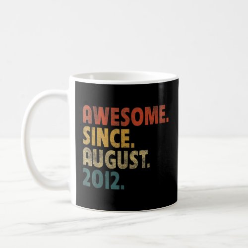 10 Years Old  Awesome Since August 2012 10th Birth Coffee Mug