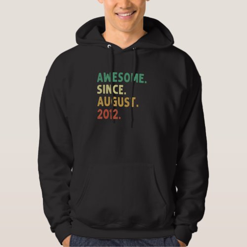 10 Years Old  Awesome Since August 2012 10th Birth Hoodie