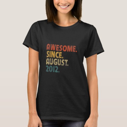 10 Years Old  Awesome Since August 2012 10th Birth T_Shirt