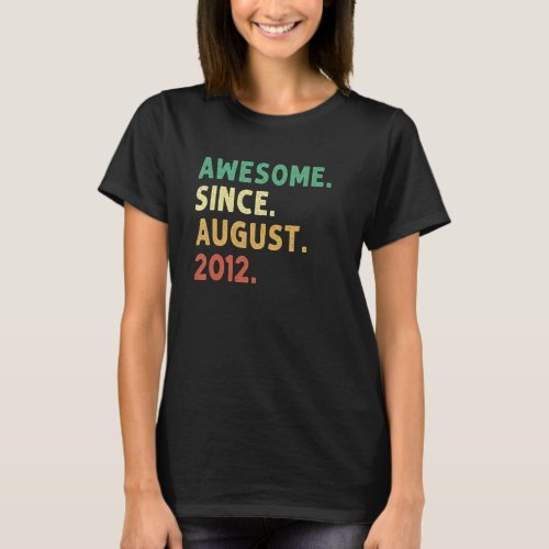 10 Years Old  Awesome Since August 2012 10th Birth T_Shirt