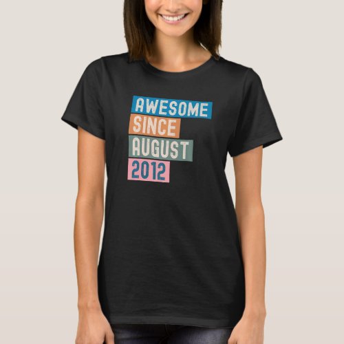 10 Years Old  Awesome Since August 2012 10th Birth T_Shirt