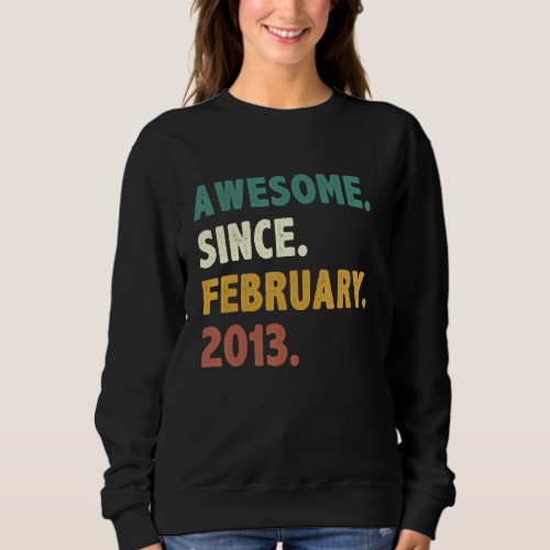 10 Years Old Awesome Since February 2013 10th Birt Sweatshirt