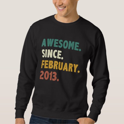 10 Years Old Awesome Since February 2013 10th Birt Sweatshirt