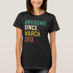 10 Years Old Awesome Since March 2013 10th Birthd T-Shirt