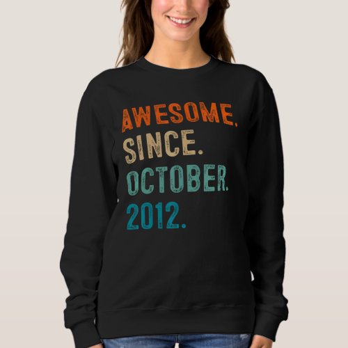 10 Years Old  Awesome Since October 2012 10th Birt Sweatshirt