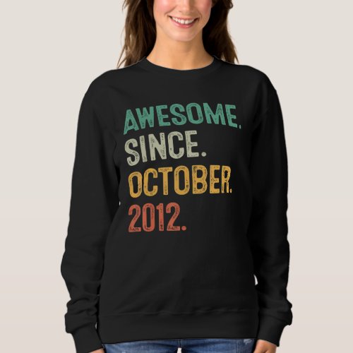 10 Years Old  Awesome Since October 2012 10th Birt Sweatshirt