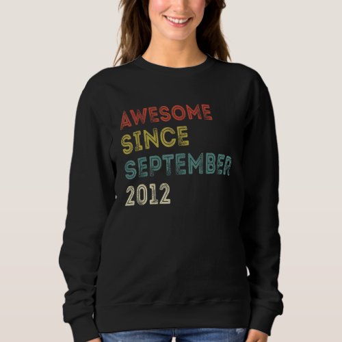 10 Years Old  Awesome Since September 2012 10th 15 Sweatshirt