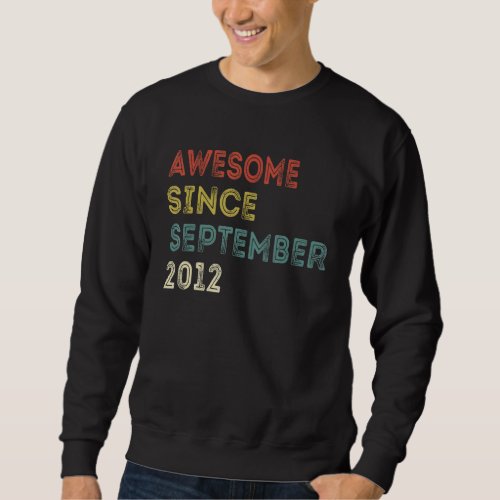 10 Years Old  Awesome Since September 2012 10th 15 Sweatshirt