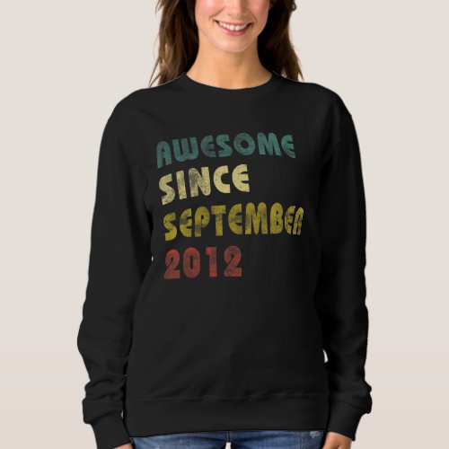 10 Years Old  Awesome Since September 2012 10th 20 Sweatshirt