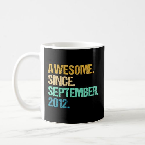 10 Years Old  Awesome Since September 2012 10th 2  Coffee Mug