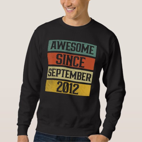 10 Years Old  Awesome Since September 2012 10th 4 Sweatshirt
