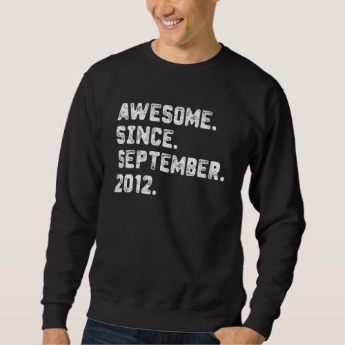 10 Years Old   Awesome Since September 2012 10th B Sweatshirt