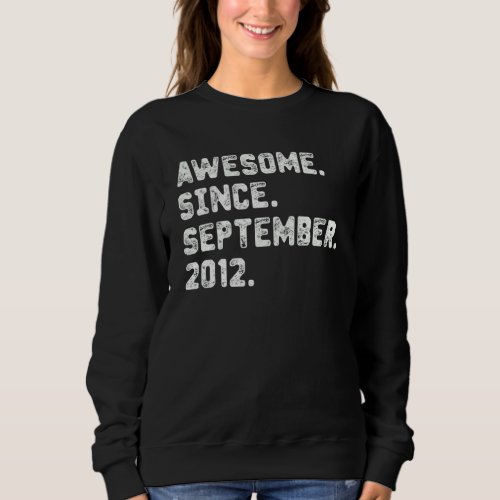 10 Years Old   Awesome Since September 2012 10th B Sweatshirt