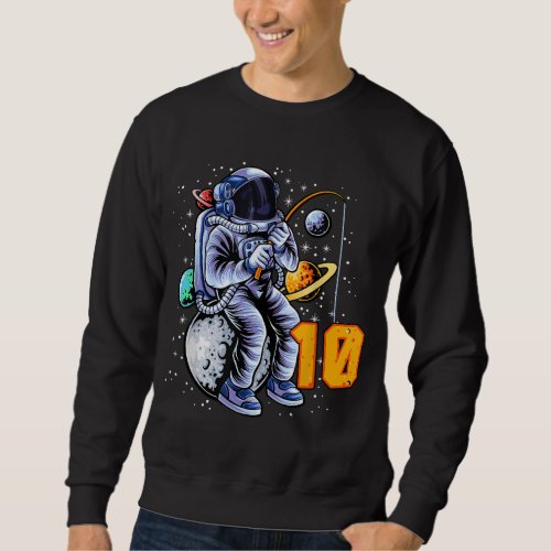 10 Years Old Birthday Boy Astronaut Gifts Space 10 Sweatshirt