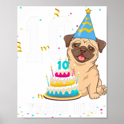 10 Years Old Birthday Pug Dog Lover Party Kids Boy Poster