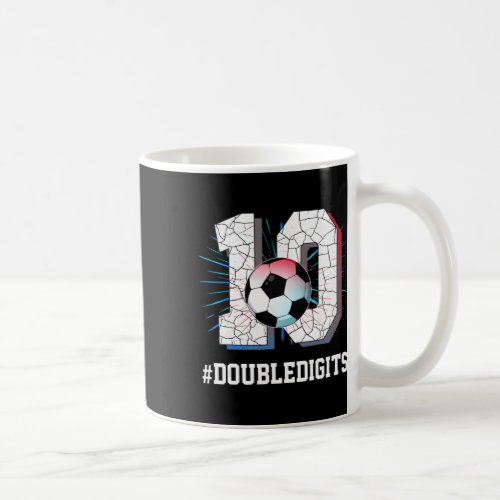 10 Years Old Boy 10 Double Digits Birthday Soccer  Coffee Mug