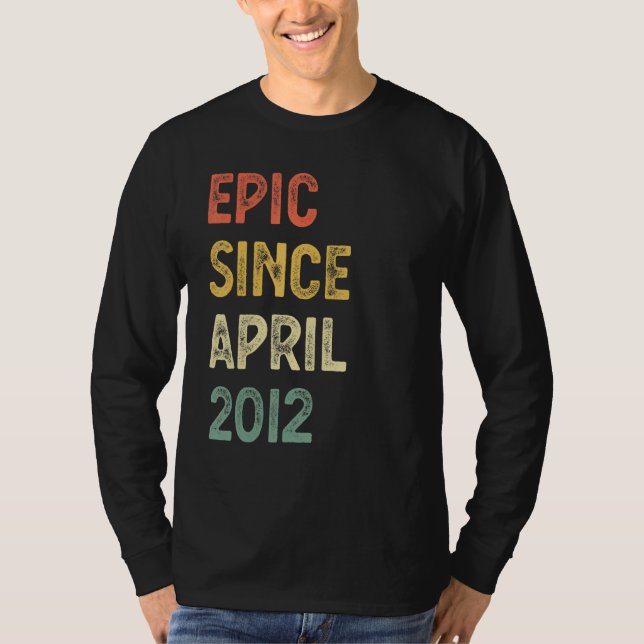 10 Years Old Epic Since April 2012 10th Birthday B T-Shirt (Front)
