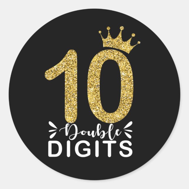 10 Years Old Gifts Double Digits Girls crown Classic Round Sticker (Front)