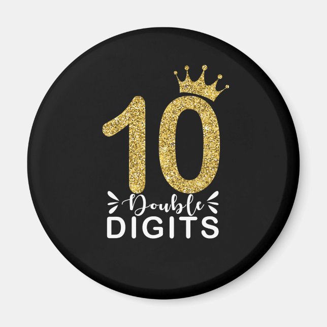 10 Years Old Gifts Double Digits Girls crown Magnet (Front)