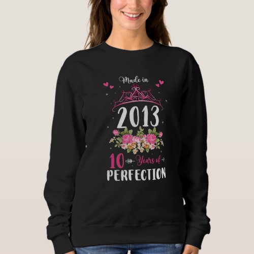 10 Years Old  Women 10th Birthday Girls Made In 20 Sweatshirt