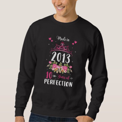 10 Years Old  Women 10th Birthday Girls Made In 20 Sweatshirt