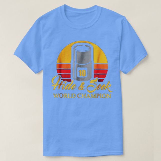 10mm socket hide and seek world champion  T-Shirt (Design Front)