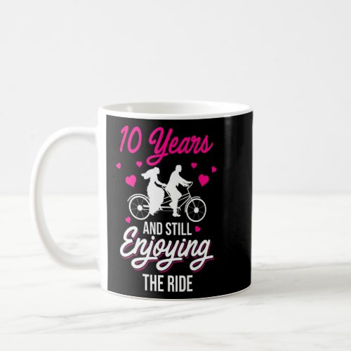 10th 10 Year Wedding Anniversary Enjoying Funny Hu Coffee Mug