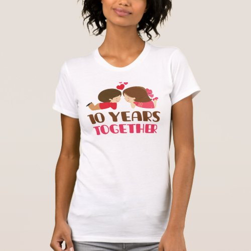 10th Anniversary Gift For Her T_Shirt