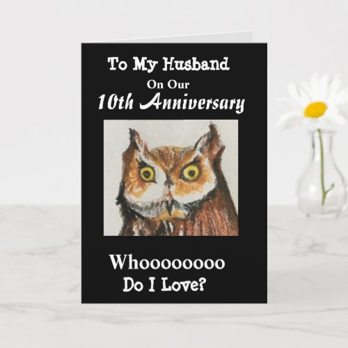 10th Anniversary To My Husband Funny Owl Love Card
