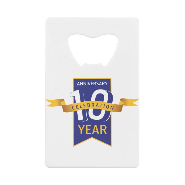 10th Anniversary Year Celebration Credit Card Bottle Opener (Front)