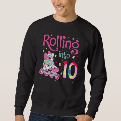 10th Bday Rolling Into 10 Birthday Girl Roller Ska Sweatshirt