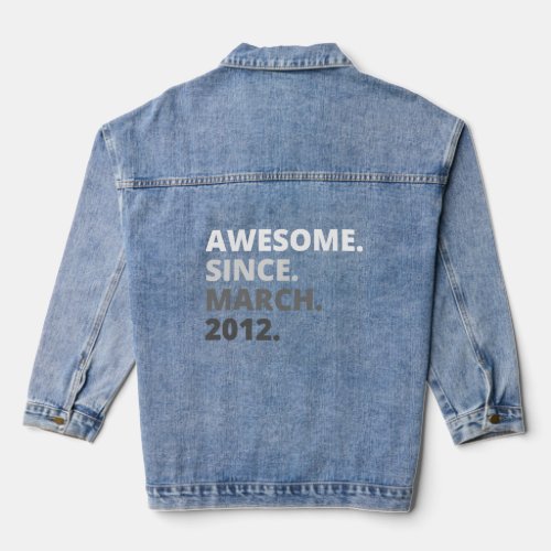 10th Birthday  10 Year Old Awesome Since March 201 Denim Jacket