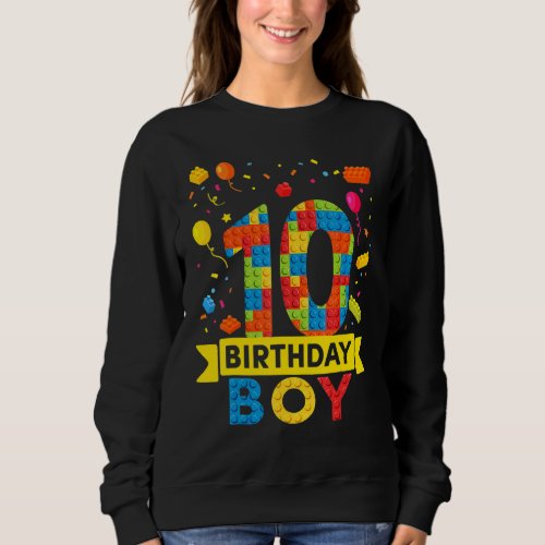 10th Birthday 10 Years Old Block Building Boys Kid Sweatshirt