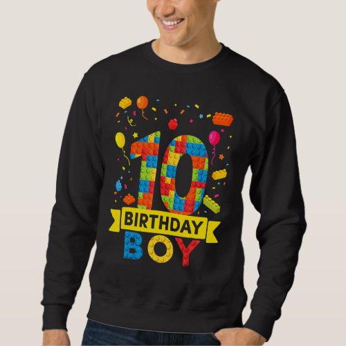 10th Birthday 10 Years Old Block Building Boys Kid Sweatshirt