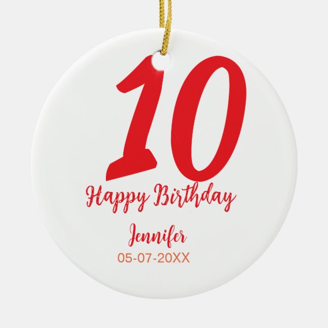 10th birthday add name date year red template  ceramic ornament (Front)