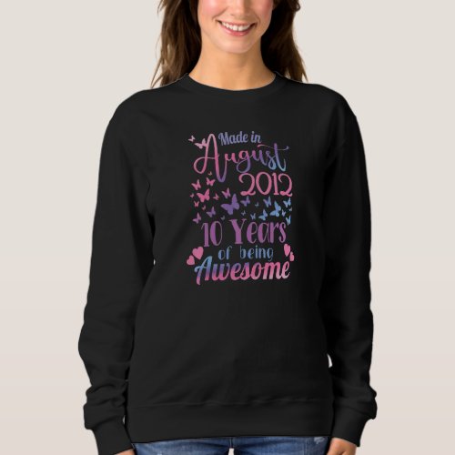 10th Birthday August 2012 For Girls 10 Years Old A Sweatshirt
