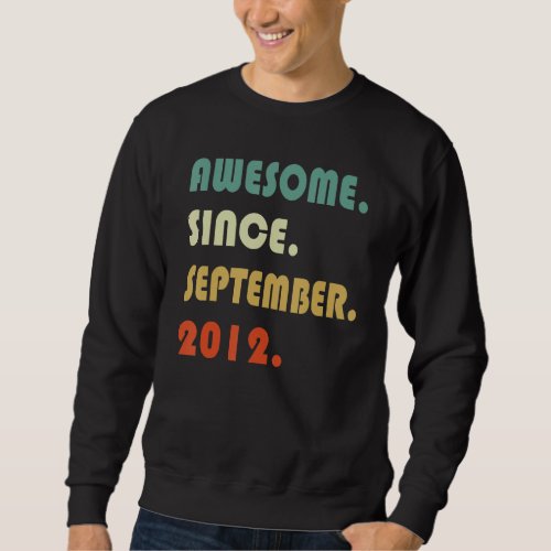 10th Birthday   Awesome Since September 2012 10 Ye Sweatshirt