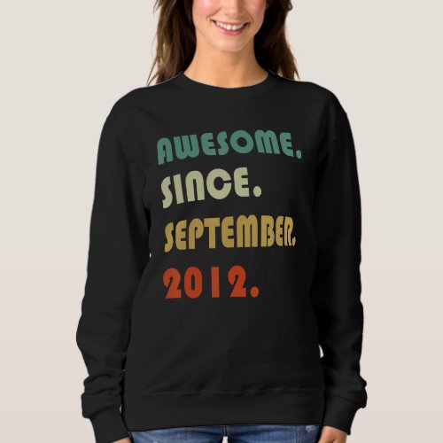 10th Birthday   Awesome Since September 2012 10 Ye Sweatshirt