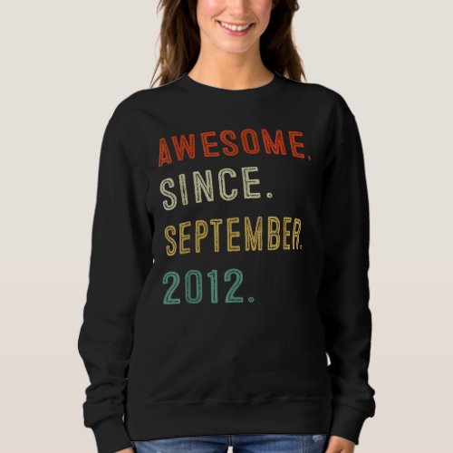 10th Birthday  Awesome Since September 2012 10 Yea Sweatshirt