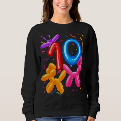 10th Birthday Balloon Animals Balloon Themed Birth Sweatshirt