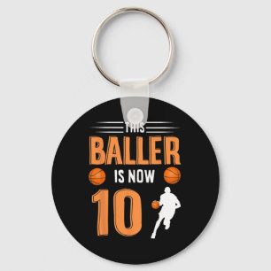 10th Birthday Basketball This Baller Is Now 10 Keychain