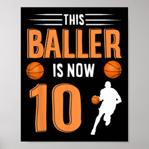10th Birthday Basketball This Baller Is Now 10 Poster