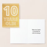 [ Thumbnail: 10th Birthday: Bold "10 Years Old!" Gold Foil Card ]