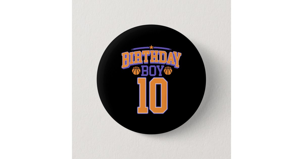 Pinterest Bdbuttonboy 10th Birthday Boy Basketball Lover 10 Years Old Bd Button | Zazzle