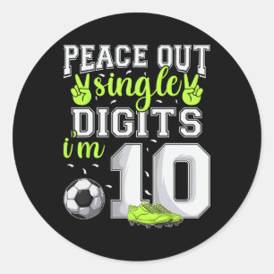 10th Birthday Boys Soccer Peace Out Single Digits  Classic Round Sticker