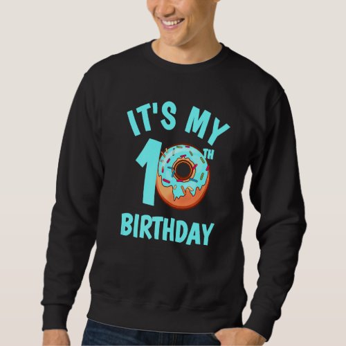 10th Birthday Donut With Sprinkles Double Digits G Sweatshirt